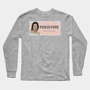 Historical Figures: Coretta Scott King: "Persevere" Long Sleeve T-Shirt